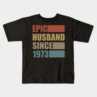 Vintage Epic Husband Since 1973 Kids T-Shirt